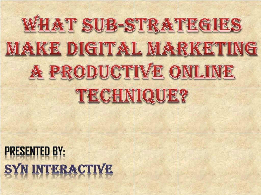 what sub strategies make digital marketing a productive online technique