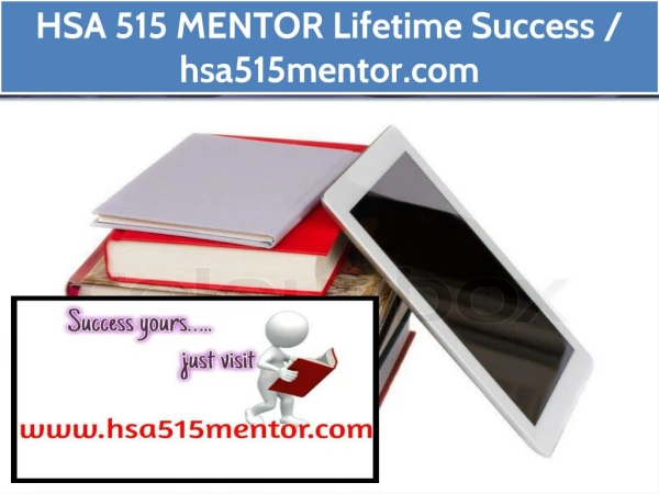 HSA 515 MENTOR Lifetime Success / hsa515mentor.com