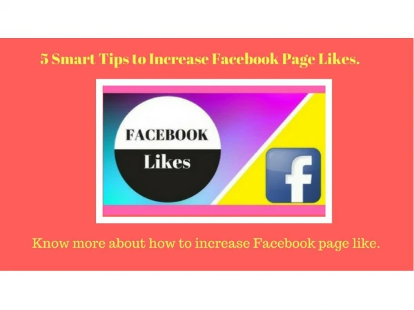 5 Smart Tips to Increase Facebook Page Likes