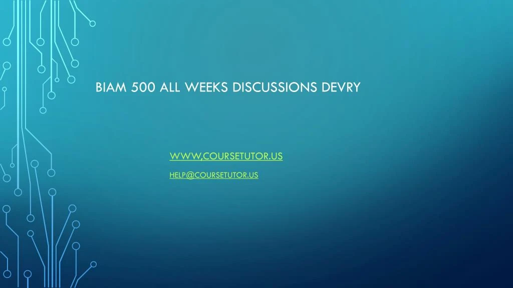 biam 500 all weeks discussions devry