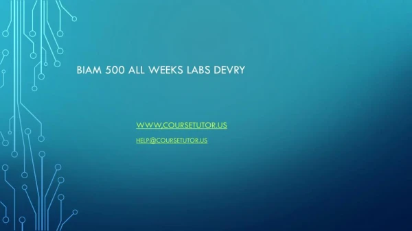 BIAM 500 All Weeks Labs DeVry