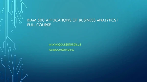 BIAM 500 Applications of Business Analytics I Full Course