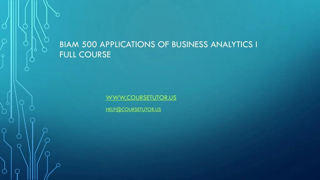 biam 500 applications of business analytics i full course