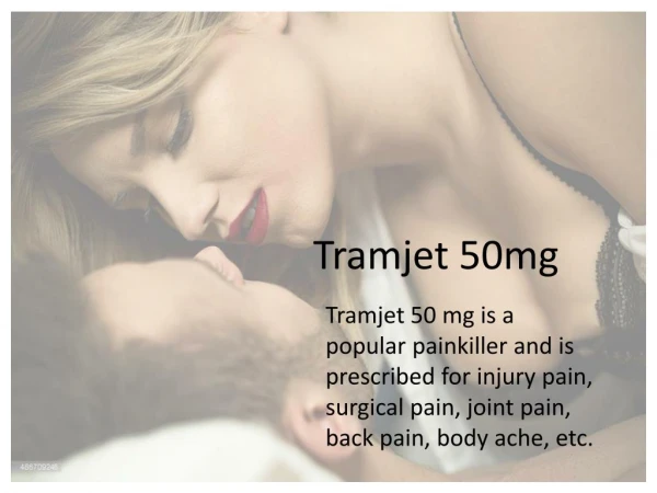 How can vanish your pain in no time with tramjet 50mg