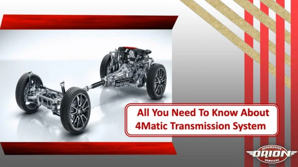 All You Need To Know About 4Matic Transmission System