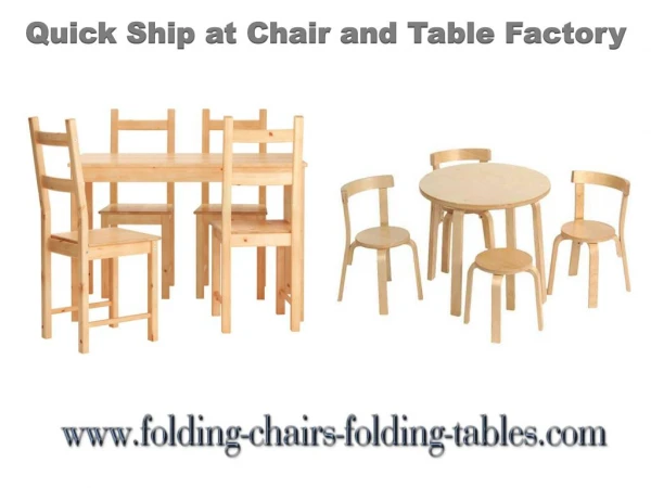 Quick Ship at Chair and Table Factory