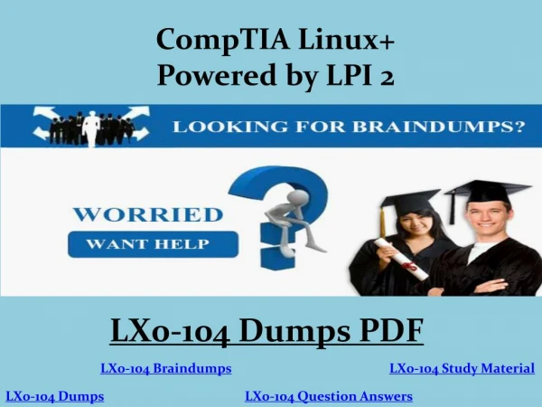 How Can I Pass The CompTIA Linux LX0-104 Exam PDF