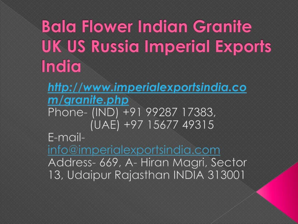 bala flower indian granite uk us russia imperial exports india