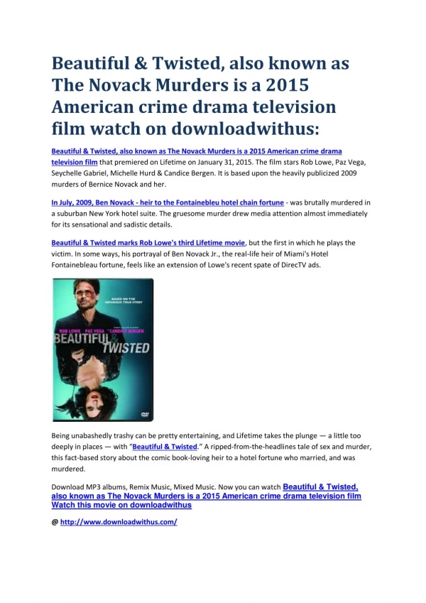 Beautiful & Twisted, also known as The Novack Murders is a 2015 American crime drama television film watch on downloadwi