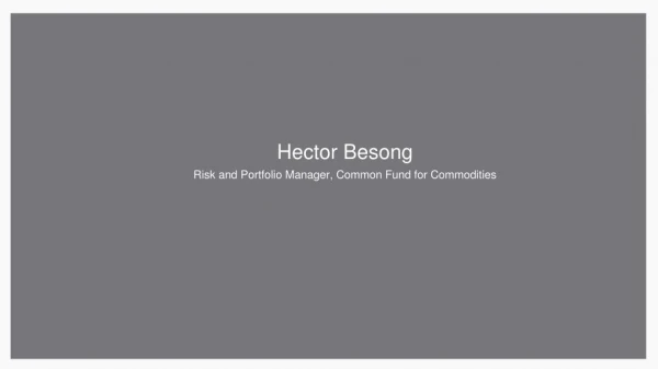Hector Besong - Risk and Portfolio Manager at Common Fund for Commodities