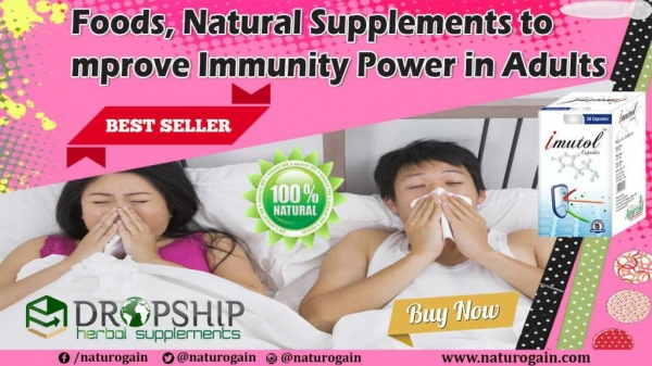 Foods, Natural Supplements to Improve Immunity Power in Adults