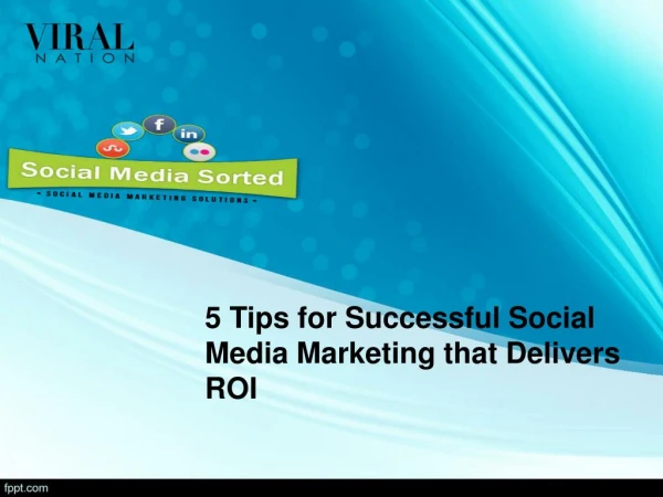 5 Tips for Successful Social Media Marketing that Delivers ROI