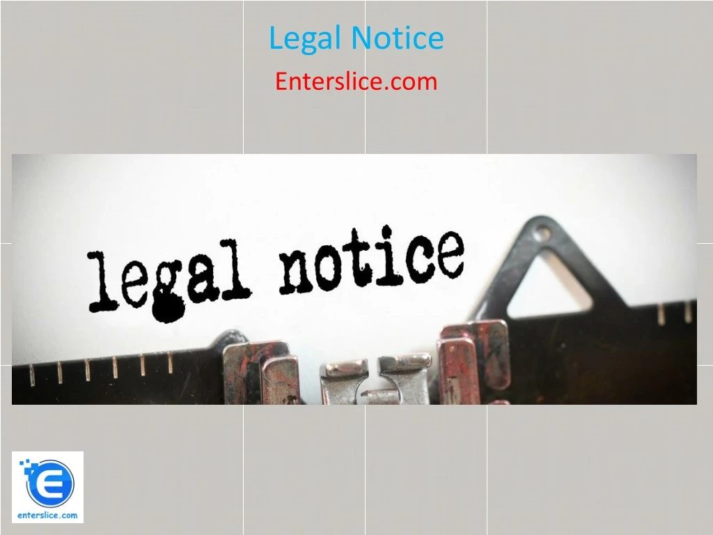 legal notice enterslice com