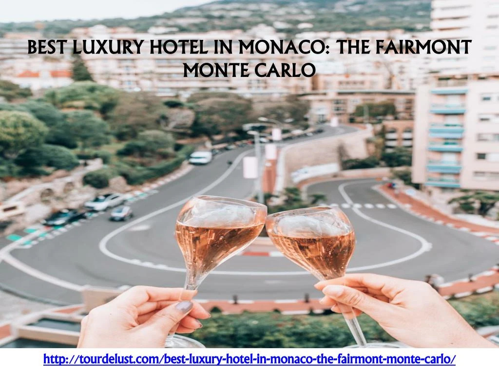 best luxury hotel in monaco the fairmont monte