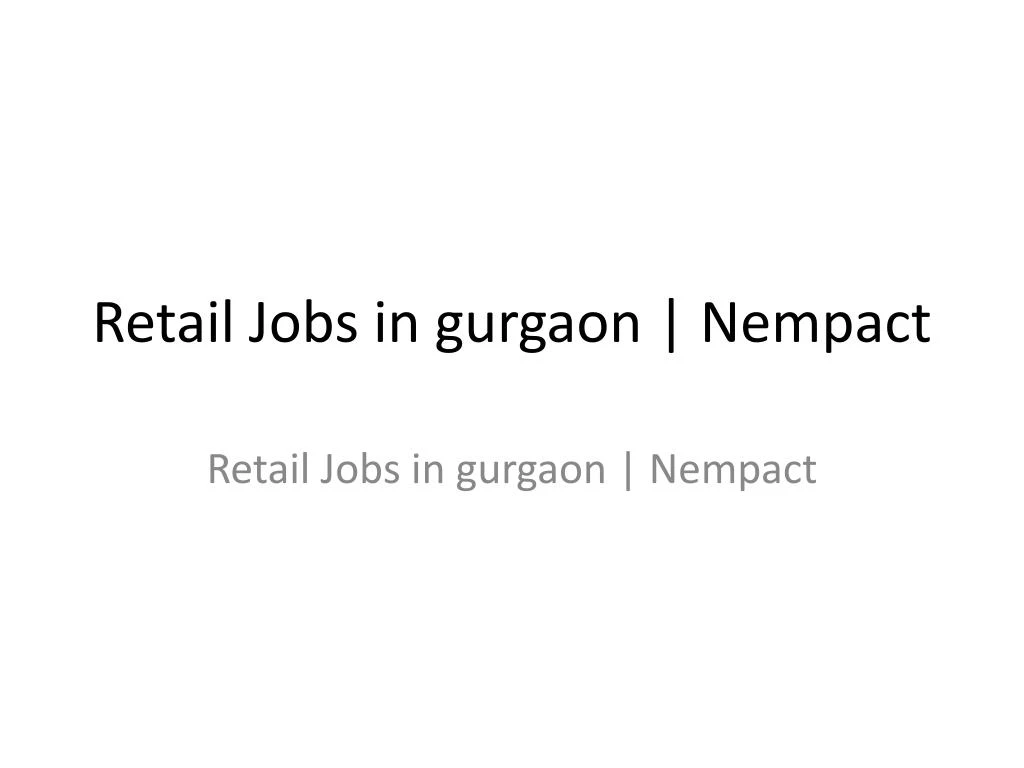 retail jobs in gurgaon nempact
