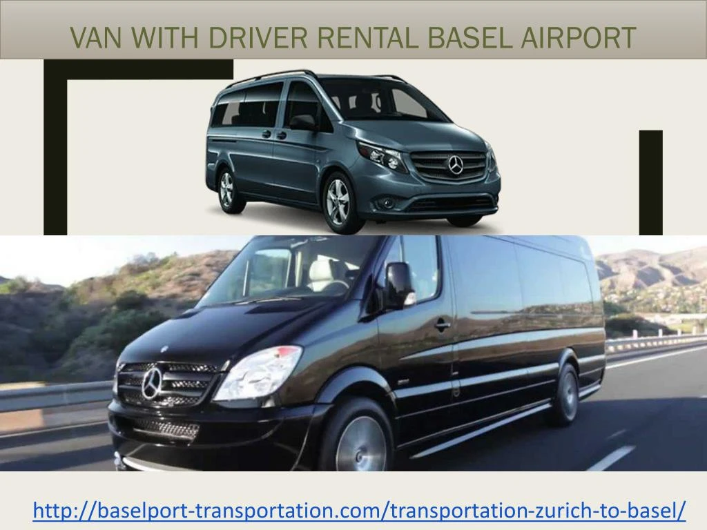 van with driver rental basel airport