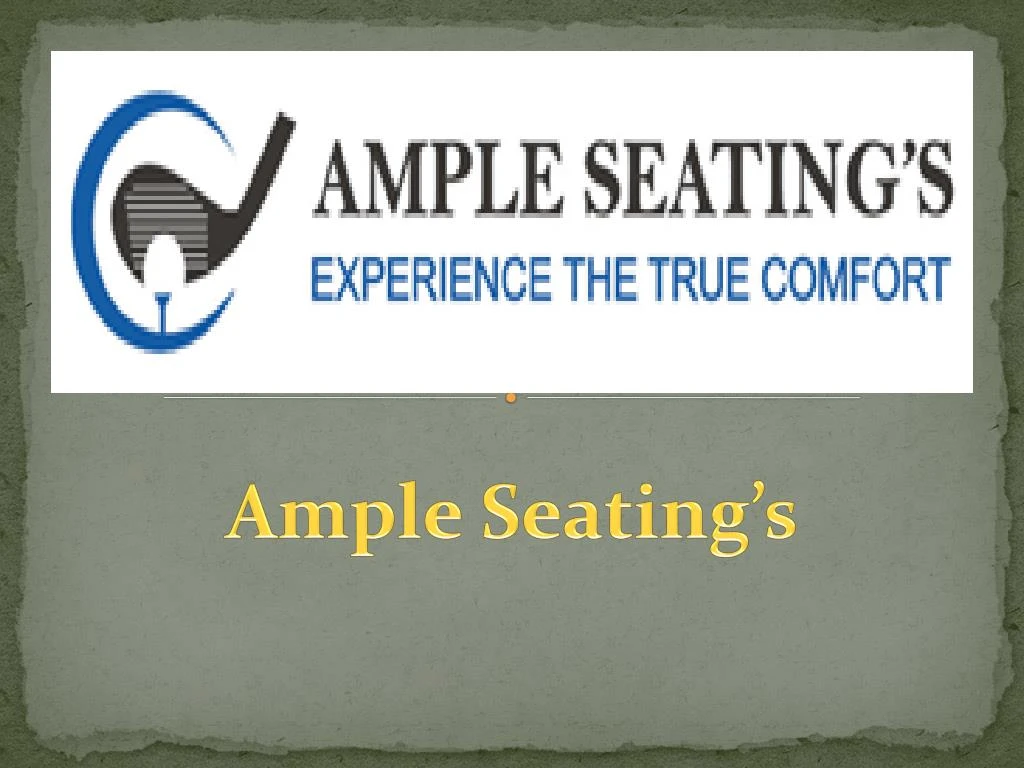 ample seating s