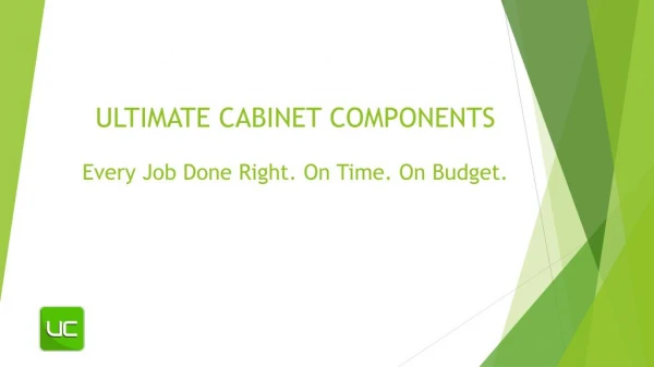 Ultimate Cabinet Components