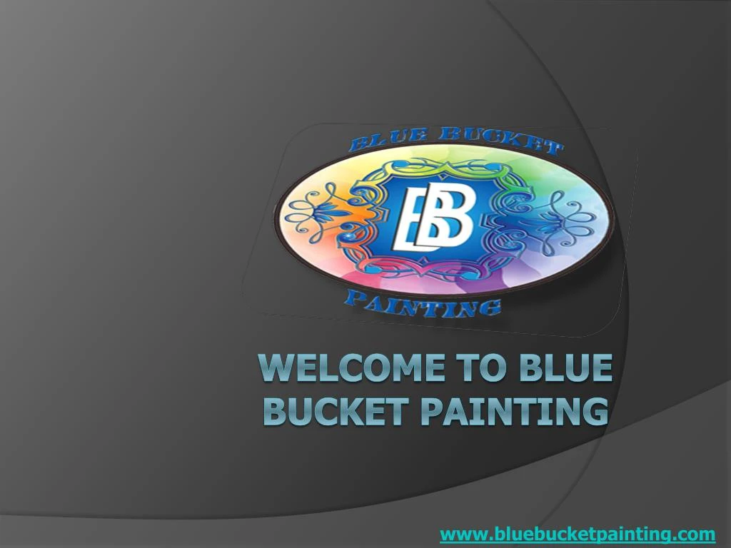 welcome to blue bucket painting