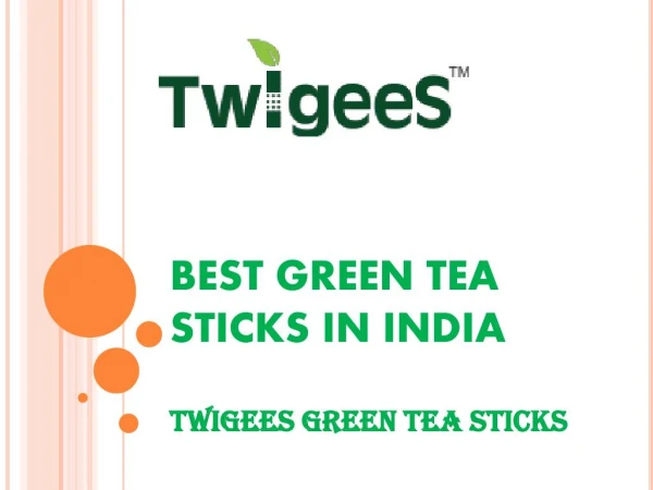 Twigees | Best Green Tea of India | Green tea stick | Teabox