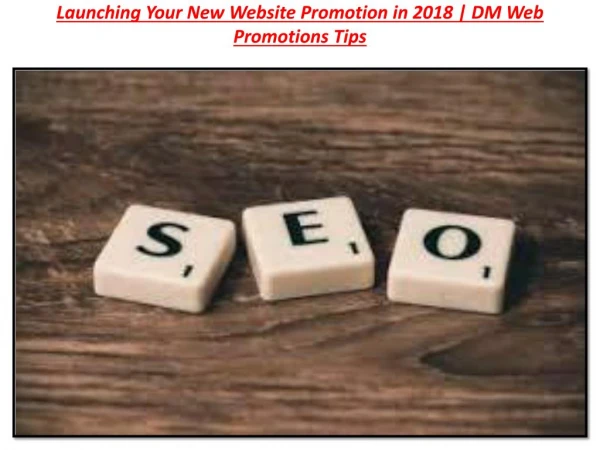 launching your new website promotion in 2018 dm web promotions tips