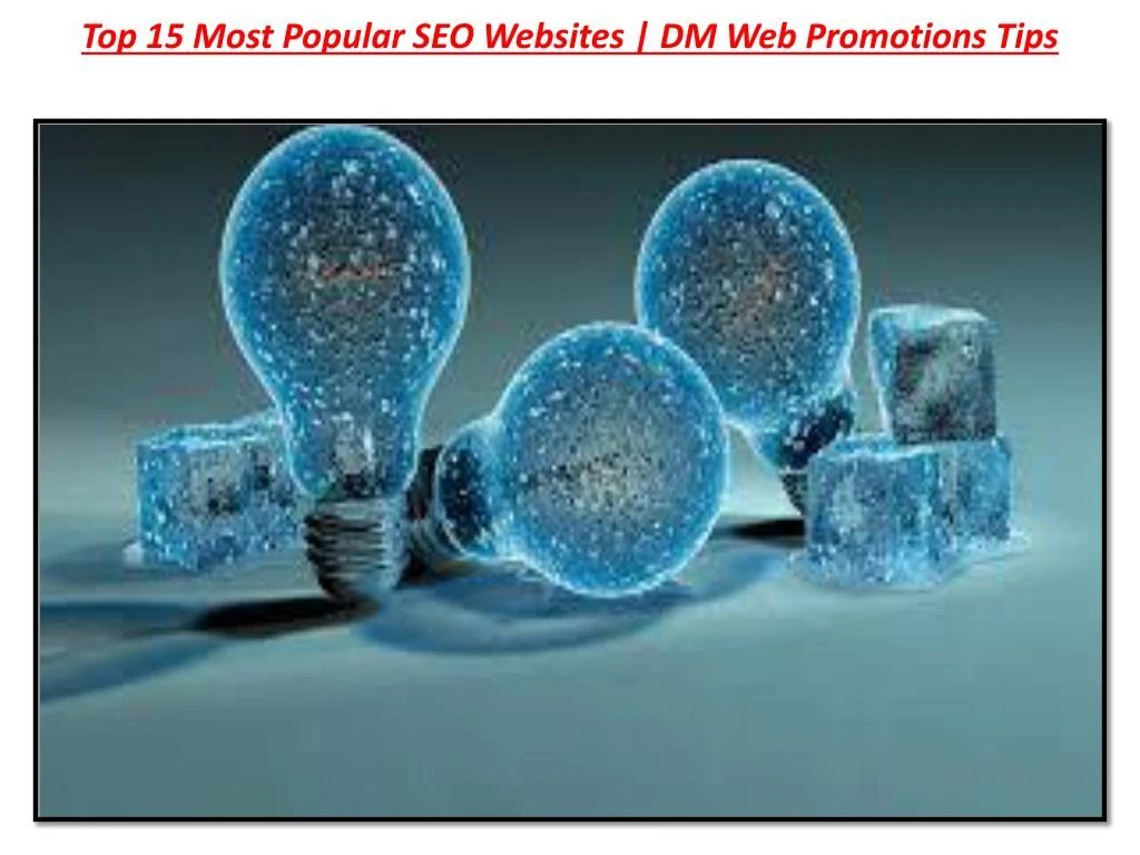 top 15 most popular seo websites dm web promotions tips