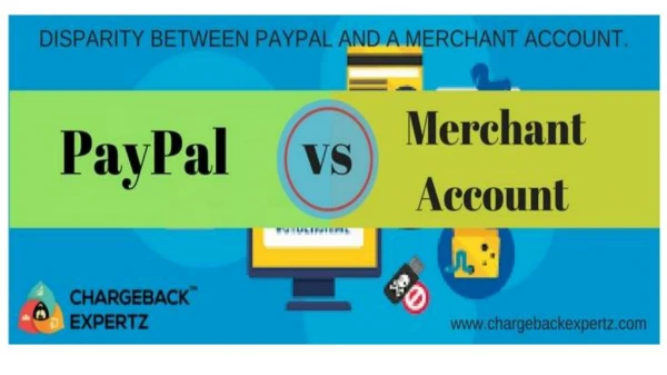 DISPARITY BETWEEN PAYPAL AND A MERCHANT ACCOUNT