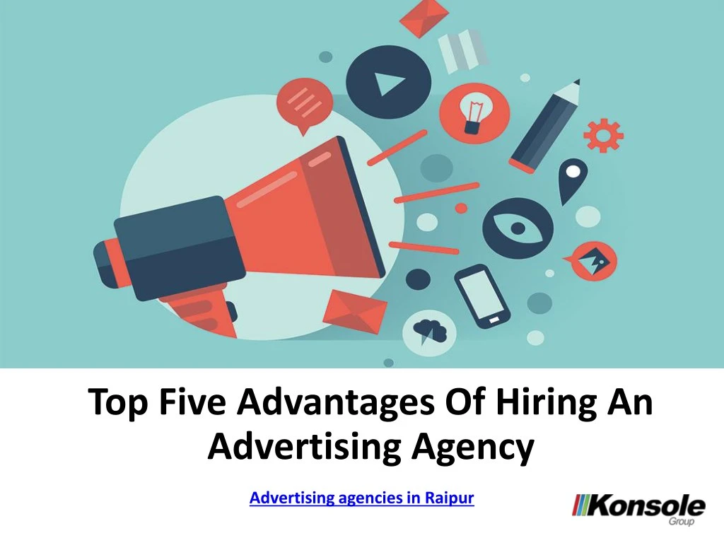top five advantages of hiring an advertising