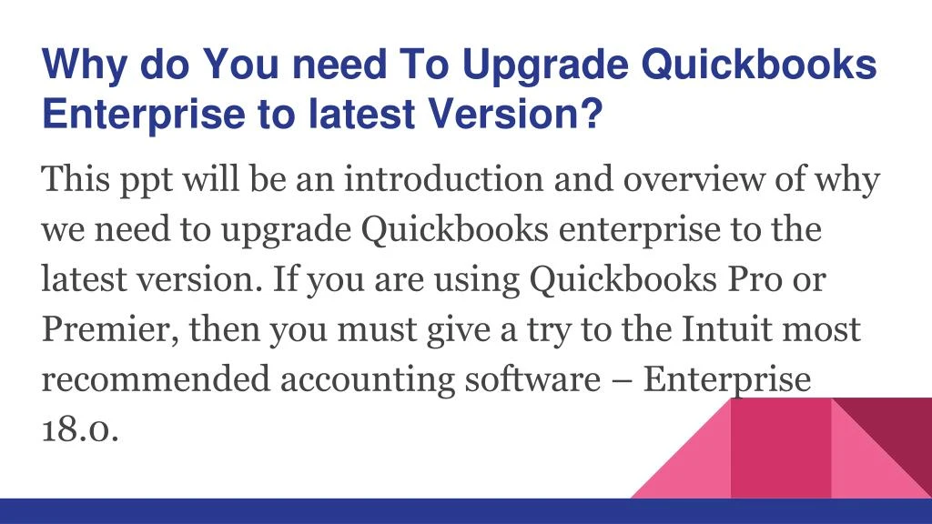 why do you need to upgrade quickbooks enterprise to latest version