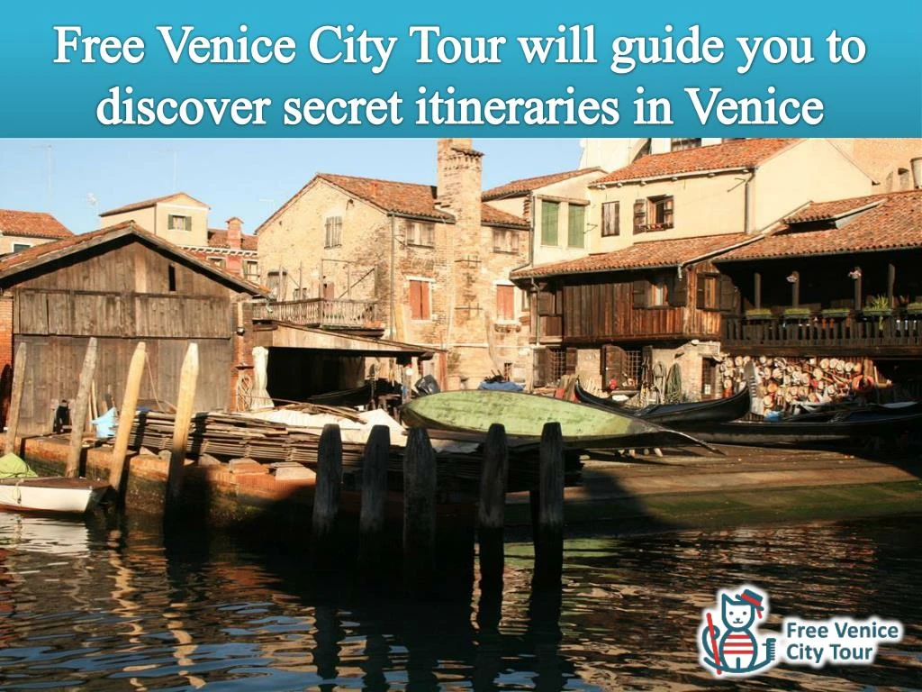 free venice city tour will guide you to discover secret itineraries in venice