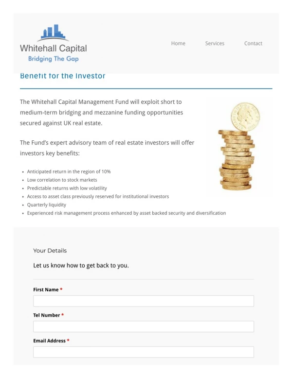 Whitehall Capital | Benefits for the investor