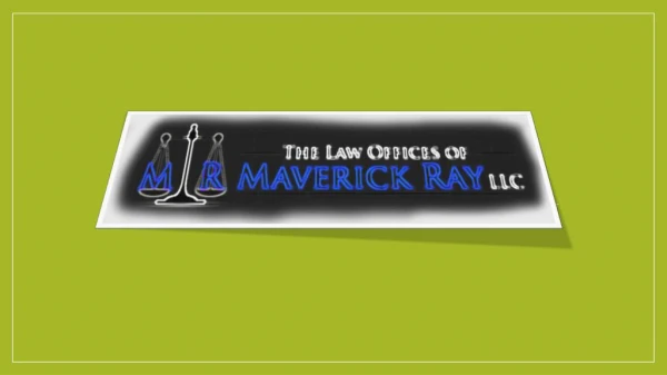 The Law Offices of Maverick Ray LLC