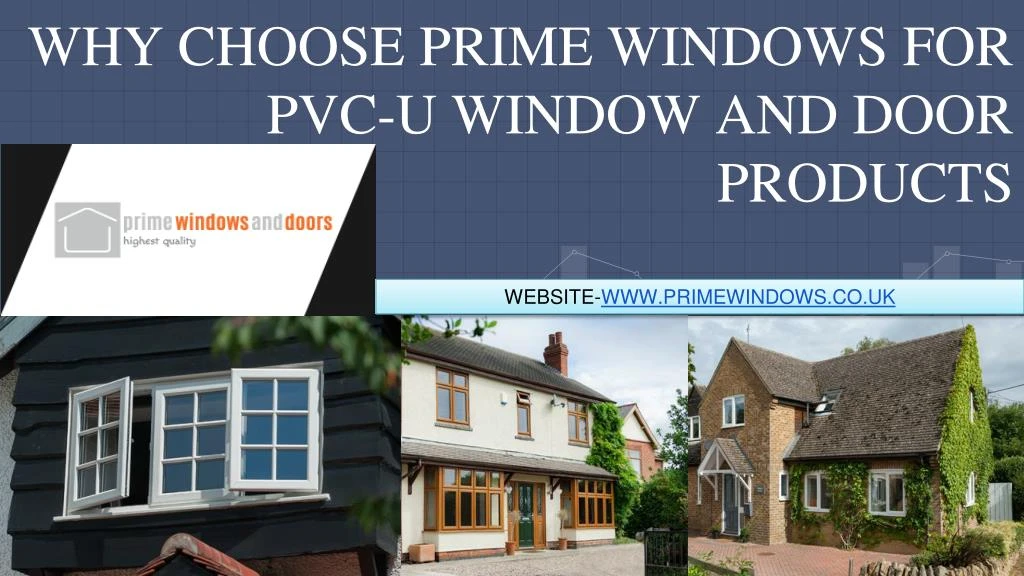 why choose prime windows for pvc u window and door products