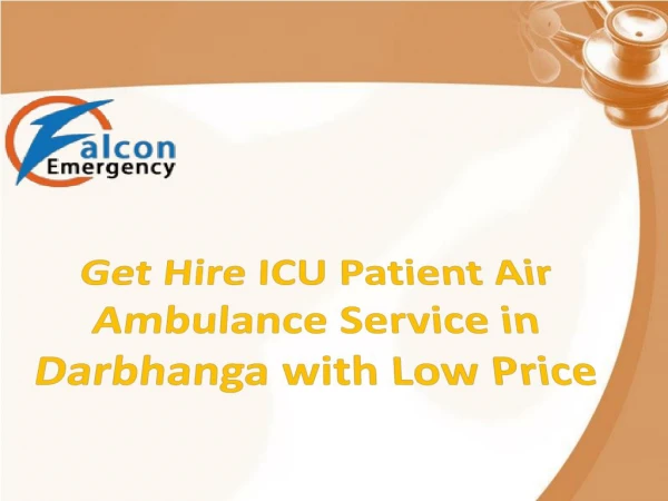 Get Hire ICU Patient Air Ambulance Service in Darbhanga with Low Price