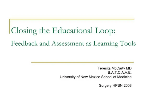 Closing the Educational Loop: Feedback and Assessment as Learning Tools