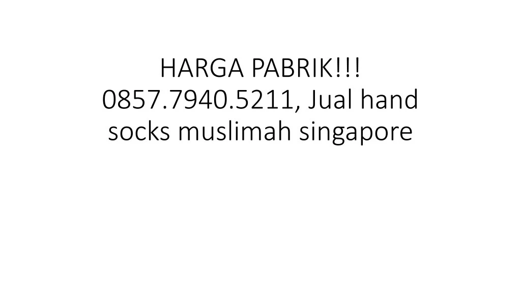 harga pabrik 0857 7940 5211 jual hand socks