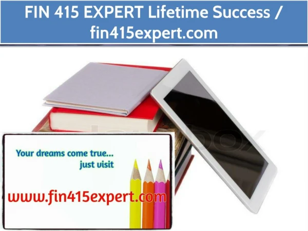 FIN 415 EXPERT Lifetime Success / fin415expert.com