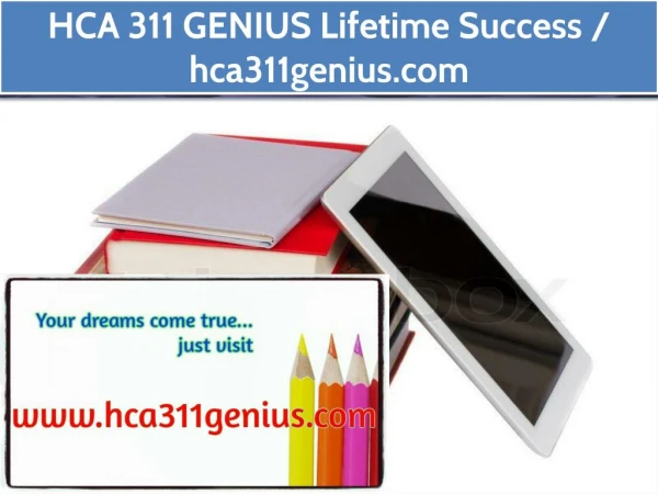 HCA 311 GENIUS Lifetime Success / hca311genius.com