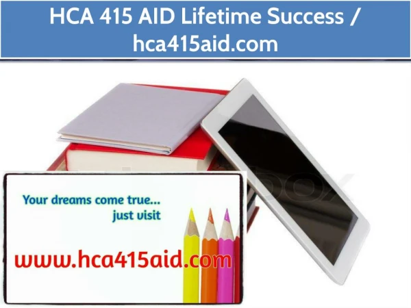 HCA 415 AID Lifetime Success / hca415aid.com