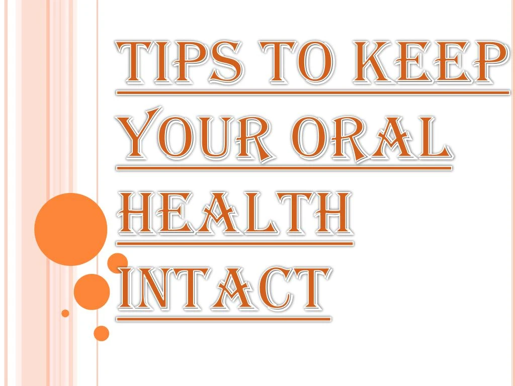 tips to keep your oral health intact