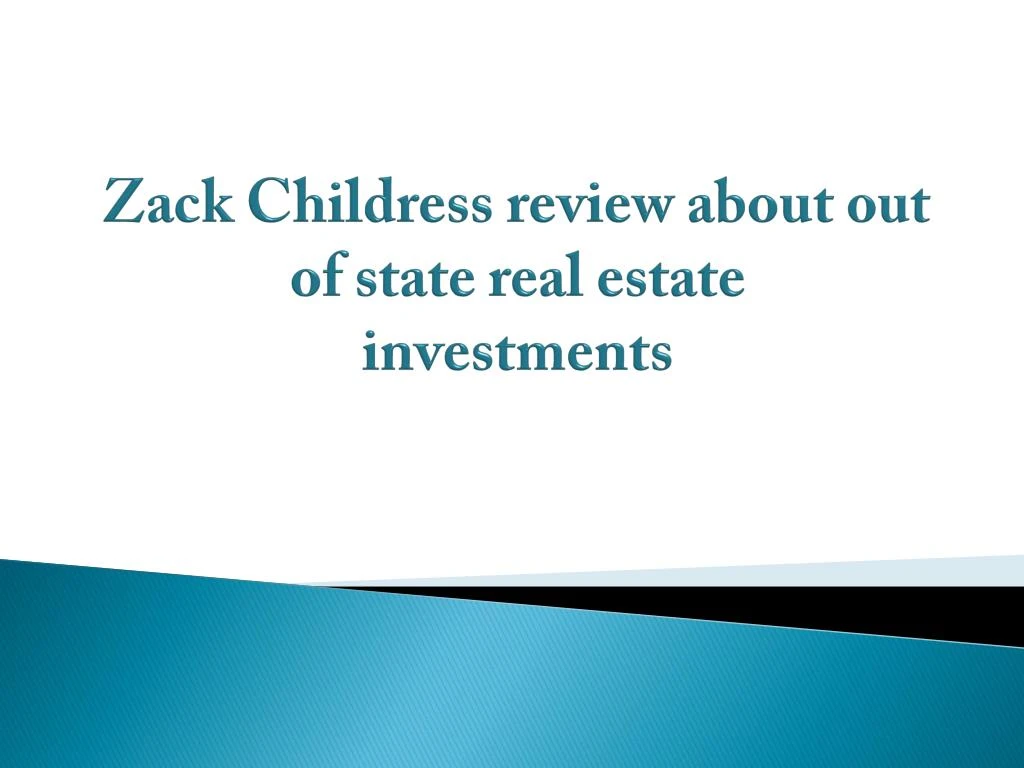 zack childress review about out of state real estate investments