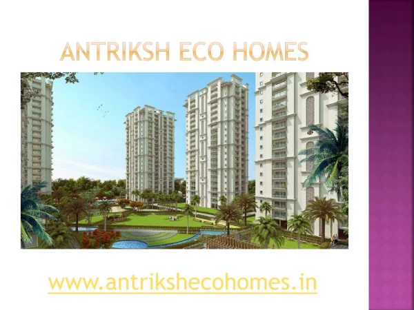 Antriksh Eco Home an affordable housing for all in Delhi