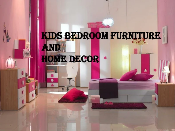 Kids Bedroom Furniture and Home Decore