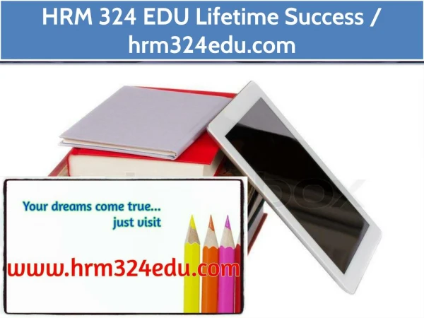 HRM 324 EDU Lifetime Success / hrm324edu.com