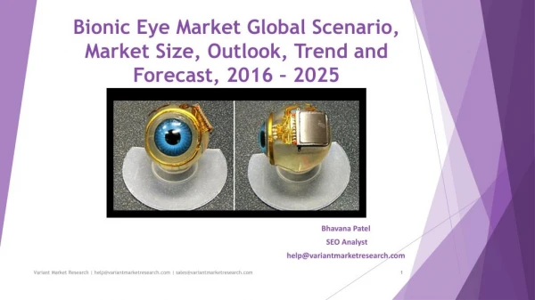 Bionic Eye Market Global Scenario, Market Size, Outlook, Trend and Forecast, 2016 – 2025