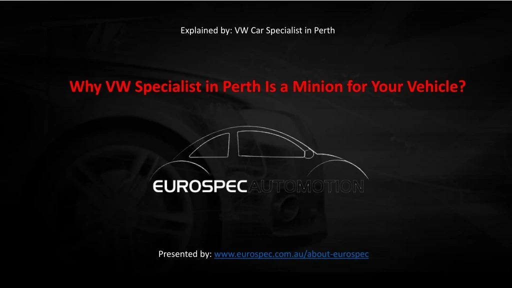 explained by vw car specialist in perth