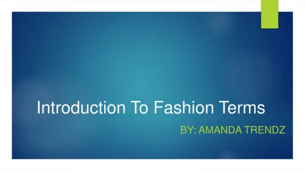 Amanda Puravankara - Introducing The Fashion Terms