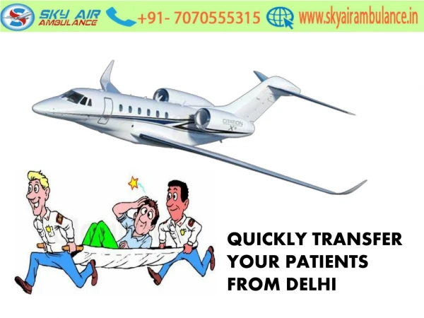 Avail the Most Trusted Sky Air Ambulance Service in Delhi