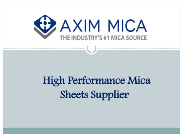 Mica Sheet and Dielectric Products Suppliers | Axim Mica