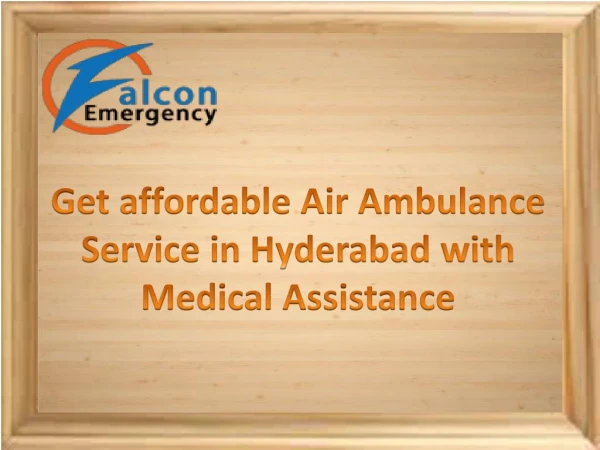 Get Fast Air Ambulance Service in Hyderabad with Patient Transfer Facility